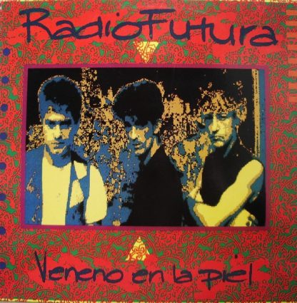 Radio Futura - Veneno En La Piel (LP, Album)