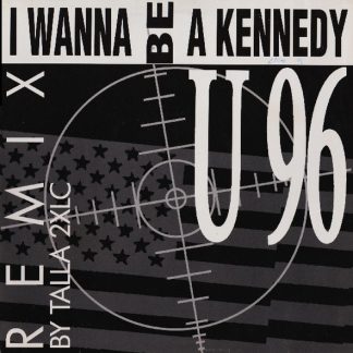 U96 – I Wanna Be A Kennedy (Remix By Talla 2XLC)