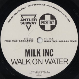 Milk Inc ‎– Walk On Water