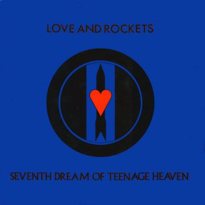 Love And Rockets – Seventh Dream Of Teenage Heaven