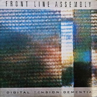 Front Line Assembly – Digital Tension Dementia