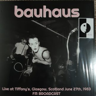 Bauhaus – Live At Tiffany's, Glasgow, Scotland June 27th, 1983 FM Broadcast
