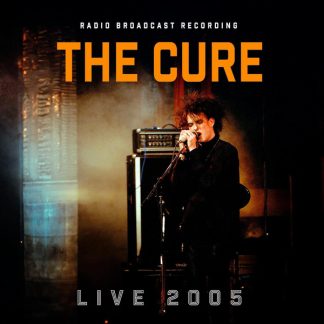 The Cure – Live 2005 - Radio Broadcast Recording