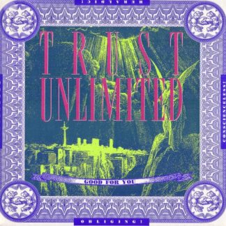 Trust Unlimited ‎– Trust (Good For You)