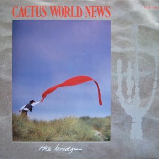 Cactus World News ‎– The Bridge