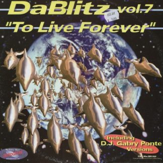 Da Blitz - To Live Forever (Vol. 7) (12")